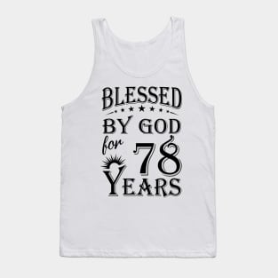 Blessed By God For 78 Years Tank Top